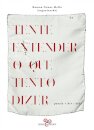 Tente Entender O Que Tento Dizer: Poesia + Hiv/Aids