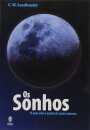 Os Sonhos: O Que São E Quais As Suas Causas