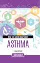 What You Need to Know about Asthma