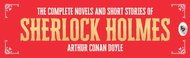 The Complete Novel and Short Stories of Sherlock Holmes