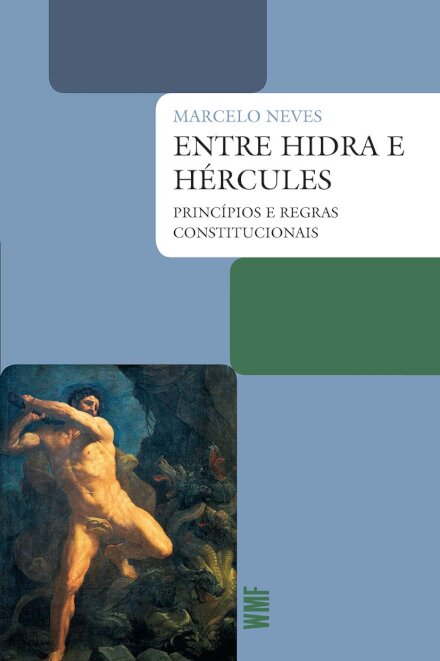 Entre Hidra E Hércules: Princípios E Regras Constitucionais
