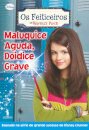Maluquice Aguda, Doidice Grave