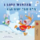I Love Winter (English Bulgarian Bilingual Book for Kids)