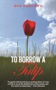 To Borrow a Tulip