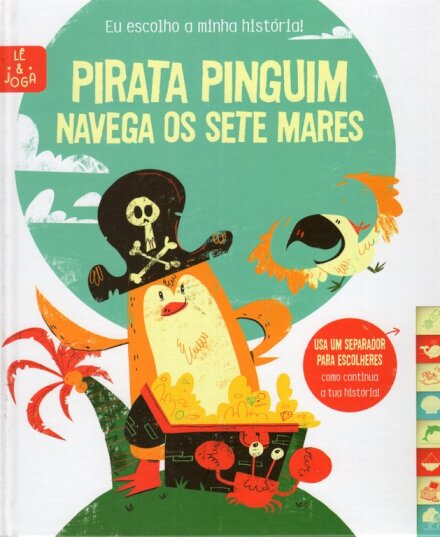 Eu Escolho a Minha História! Pirata Pinguim Navega os Sete Mares