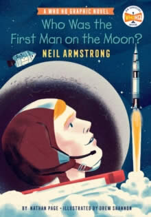 Who Was The First Man On The Moon?: Neil Armstrong