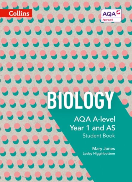 AQA A Level Biology Year 1 and AS Student Book
