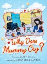 Why Does Mummy Cry?
