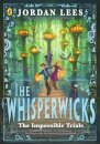 The Whisperwicks: The Impossible Trials