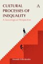Cultural Processes of Inequality