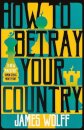 How to Betray Your Country