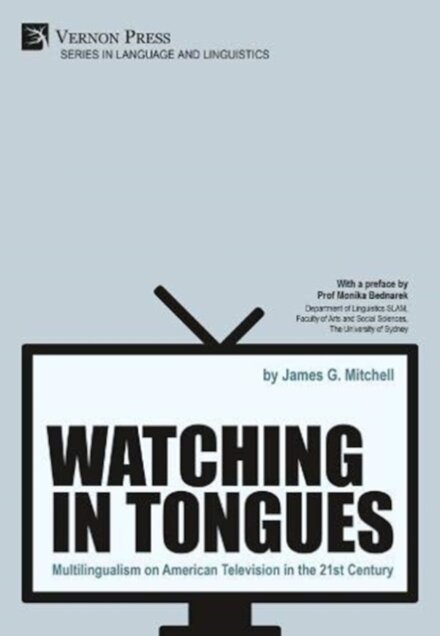 Watching in Tongues: Multilingualism on American Television in the 21st Century