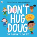 Don'T Hug Doug (He Doesn'T Like It)