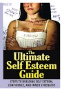 The Ultimate Self Esteem Guide