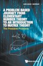Problem Based Journey From Elementary Number Theory To An Introduction To Matrix Theory, A: The President Problems