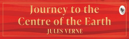 Journey to the Centre of the Earth
