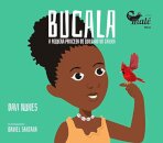 Bucala: A Princesa Do Quilombo Do Cabula