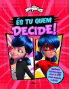Miraculous: As Aventuras de Ladybug: És tu quem decide!