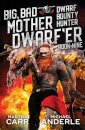 Big, Bad Mother Dwarf'er