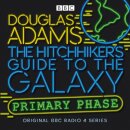 The Hitchhiker's Guide To The Galaxy: Primary Phase