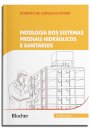 Patologia dos sistemas prediais hidráulicos e sanitários