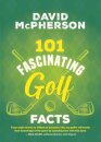 101 Fascinating Golf Facts
