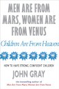 Men Are From Mars, Women Are From Venus And Children Are From Heaven