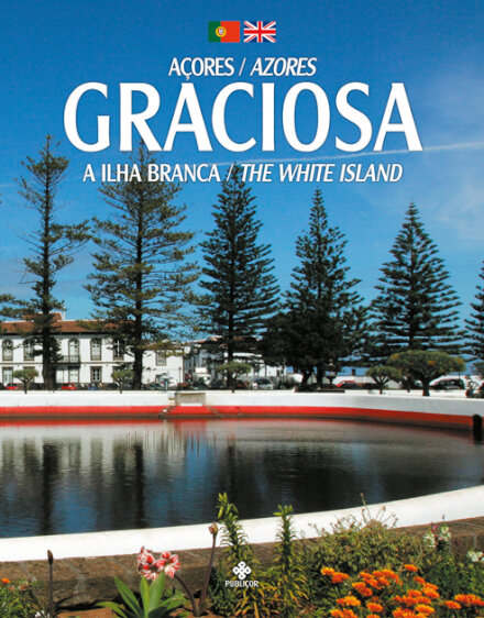 Graciosa - A Ilha Branca
