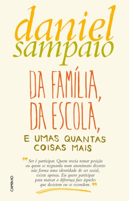 Da Família, Da Escola