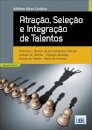 Atração,Seleção e Integração de Talentos
