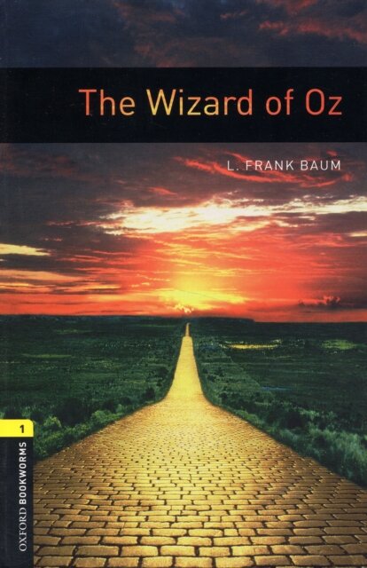 Oxford Bookworms Library: Level 1:: The Wizard of Oz