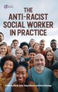 The Anti-Racist Social Worker in Practice