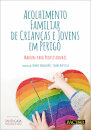 Acolhimento Familiar de Crianças e Jovens em Perigo