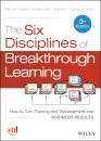 The Six Disciplines of Breakthrough Learning
