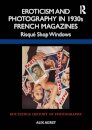 Eroticism and Photography in 1930s French Magazines