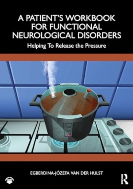 A Patient’s Workbook for Functional Neurological Disorder