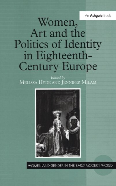 Women, Art and the Politics of Identity in Eighteenth-Century Europe