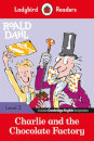 Ladybird Readers Level 3 - Roald Dahl: Charlie and the Chocolate Factory (ELT Graded Reader)