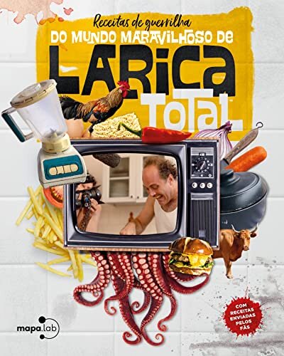 Receitas De Guerrilha Do Mundo Maravilhoso De Larica Total