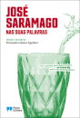 José Saramago Nas Suas Palavras