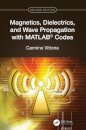 Magnetics, Dielectrics, and Wave Propagation with MATLAB® Codes