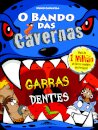 O Bando das Cavernas 42: Garras e Dentes