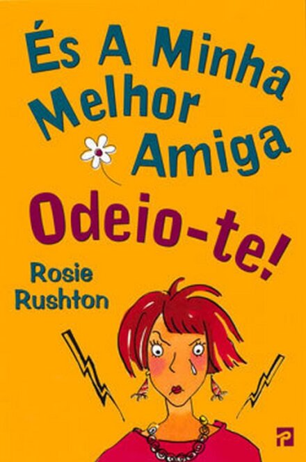És a Minha Melhor Amiga - Odeio-te!