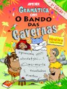 O Bando das Cavernas: Aprende Gramática com o Bando das Cavernas