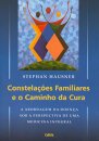 Constelações Familiares E O Caminho Da Cura