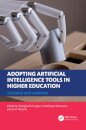 Adopting Artificial Intelligence Tools in Higher Education