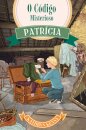 Patrícia e o Código Misterioso 7