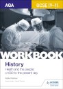 AQA GCSE (9-1) History Workbook: Health and the people, c1000 to the present day