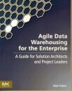 Agile Data Warehousing for the Enterprise