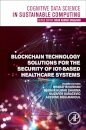 Blockchain Technology Solutions for the Security of IoT-Based Healthcare Systems